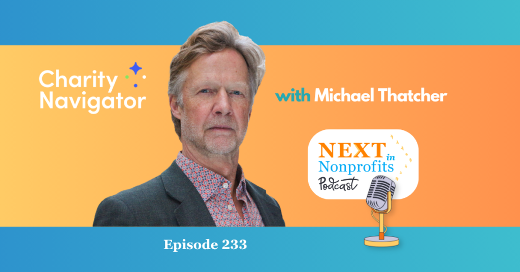 Headshot of a man next to Charity Navigator and Next in Nonprofits podcast branding, "Episode 233: Listen Now" and audio player controls.