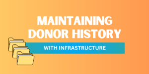 'Maintaining Donor History' title with 'With Infrastructure' in a blue bar and stacked folder icons on an orange background