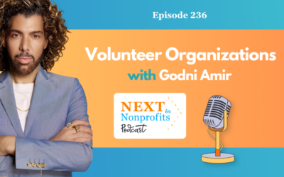 Episode 236 podcast: 'Volunteer Organizations' with Godni Amir — host portrait, Next in Nonprofits logo and microphone.